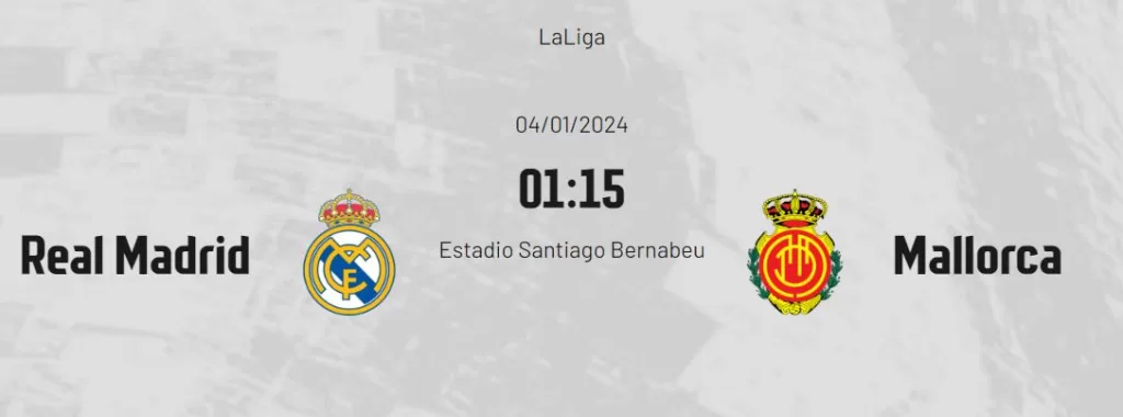 Nhận định Real vs Mallorca vào lúc 04-01-2024