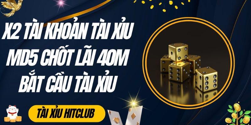 Luật chơi tài xỉu Hitclub chi tiết nhất dành cho tân thủ